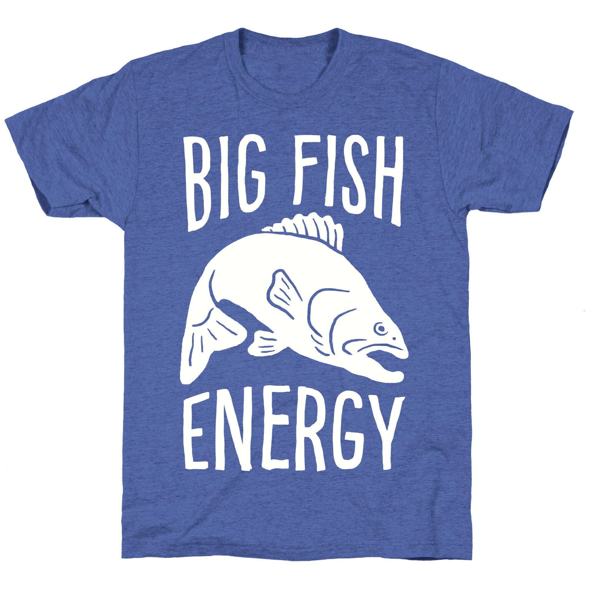 Big Fish Energy Unisex Triblend Tee